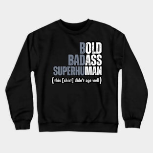 bold-badass-superhuman Crewneck Sweatshirt